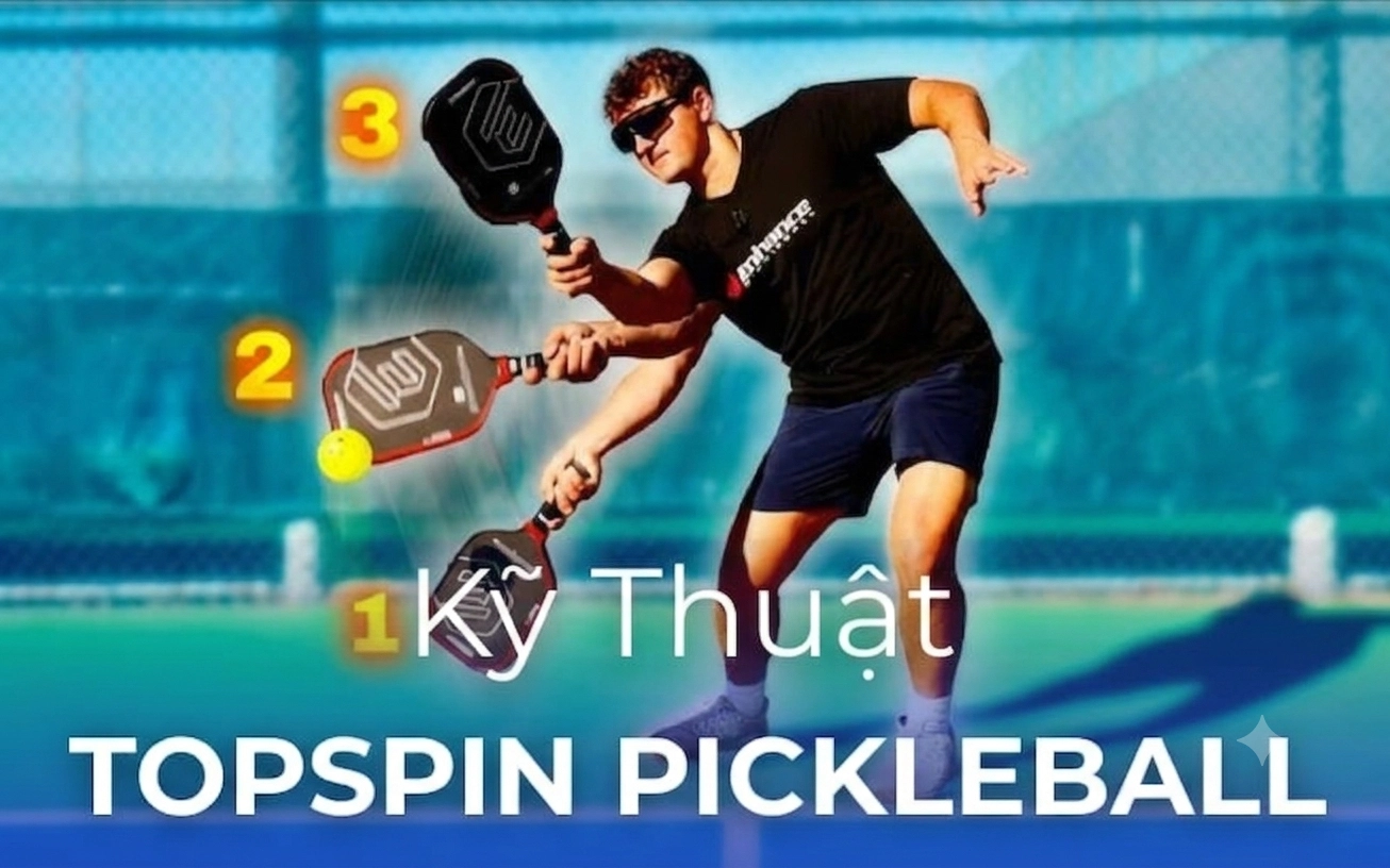Kỹ thuật đánh Topspin pickleball